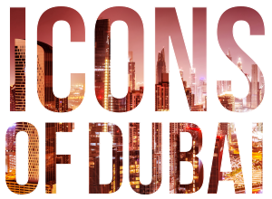 Icons of Dubai